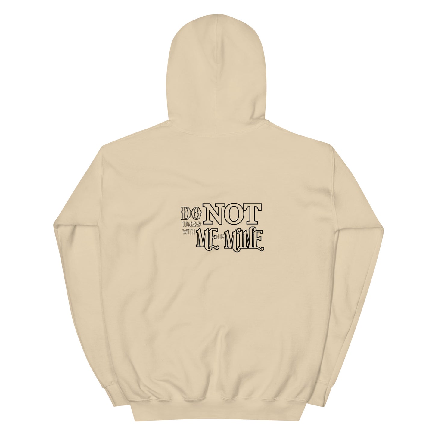 FIERCE - Do NOT Mess with Me or Mine Unisex Hoodie